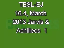TESL-EJ 16.4, March 2013 Jarvis & Achilleos  1