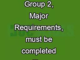 All courses in Group 2, Major Requirements, must be completed with a g