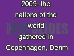 n December 2009, the nations of the world gathered in Copenhagen, Denm