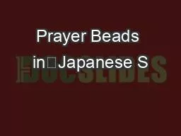 Prayer Beads inJapanese S