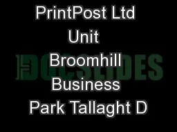 PrintPost Ltd Unit  Broomhill Business Park Tallaght D