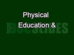 Physical Education &