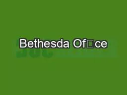 Bethesda Ofce