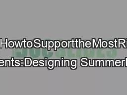 ��HowtoSupporttheMostRisk Students:Designing SummerBridg