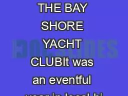 HISTORY OF THE BAY SHORE YACHT CLUBIt was an eventful year in local hi