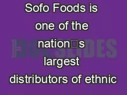 Sofo Foods is one of the nation’s largest distributors of ethnic