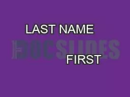 LAST NAME                                      FIRST