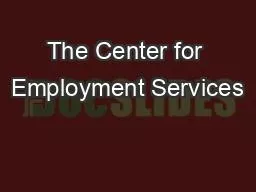 The Center for Employment Services