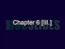 Chapter 6 [III.]