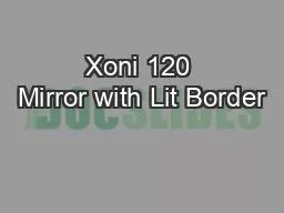 Xoni 120 Mirror with Lit Border