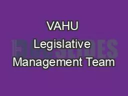 VAHU Legislative Management Team