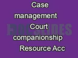 CAFY Offers:    Case management    Court companionship    Resource Acc