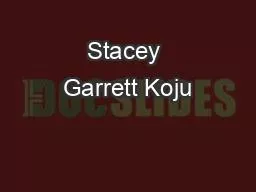 Stacey Garrett Koju