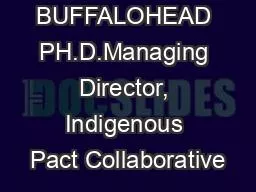 JONI BUFFALOHEAD PH.D.Managing Director, Indigenous Pact Collaborative