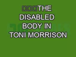 THE DISABLED BODY IN TONI MORRISON