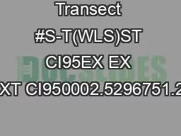 Transect #S-T(WLS)ST CI95EX EX CI95EXT EXT CI950002.5296751.2976842.52
