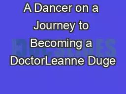 A Dancer on a Journey to Becoming a DoctorLeanne Duge