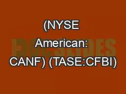 (NYSE American: CANF) (TASE:CFBI)
