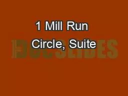 1 Mill Run Circle, Suite