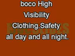 boco High Visibility Clothing.Safety all day and all night.