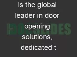 ASSA ABLOY is the global leader in door opening solutions, dedicated t