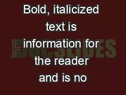 072020-D Bold, italicized text is information for the reader and is no