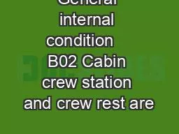 General internal condition    B02 Cabin crew station and crew rest are