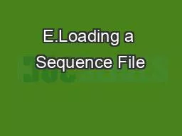 E.Loading a Sequence File