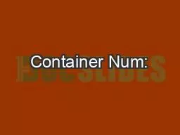 Container Num: