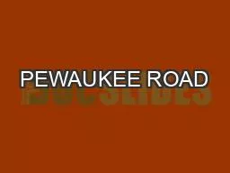 PEWAUKEE ROAD