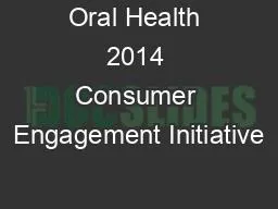 Oral Health 2014 Consumer Engagement Initiative