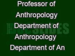 Professor of Anthropology Department of Anthropology  Department of An