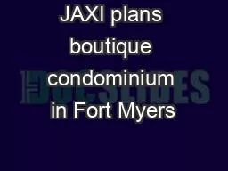 JAXI plans boutique condominium in Fort Myers