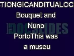 NTRODUCTIONGICANDITUALOCESSESOF Bouquet and Nuno PortoThis was a museu