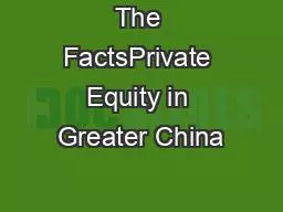 The FactsPrivate Equity in Greater China