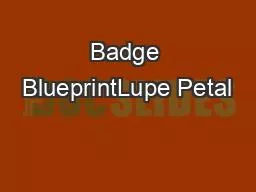 Badge BlueprintLupe Petal