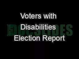 Voters with Disabilities Election Report