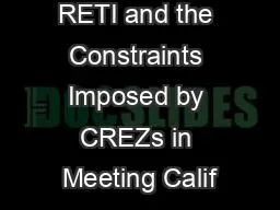 The Role of RETI and the Constraints Imposed by CREZs in Meeting Calif