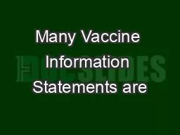 Many Vaccine Information Statements are