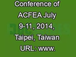 Biennial Conference of ACFEA July 9-11, 2014, Taipei, Taiwan URL: www.