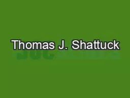 Thomas J. Shattuck