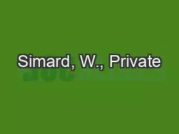 Simard, W., Private