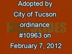 Adopted by City of Tucson ordinance #10963 on February 7, 2012