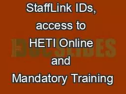 StaffLink IDs, access to HETI Online and Mandatory Training