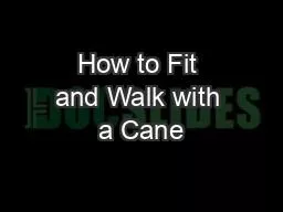 How to Fit and Walk with a Cane