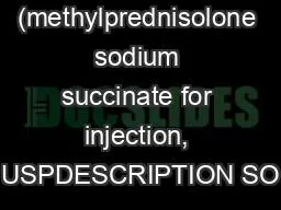 (methylprednisolone sodium succinate for injection, USPDESCRIPTION SO