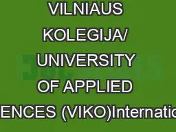 VILNIAUS KOLEGIJA/ UNIVERSITY OF APPLIED SCIENCES (VIKO)International