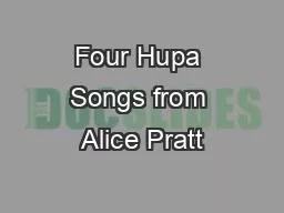 Four Hupa Songs from Alice Pratt