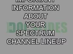 IMPORTANT INFORMATION ABOUT YOUR SPECTRUM CHANNEL LINEUP