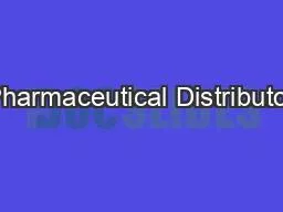 Pharmaceutical Distributor